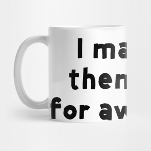 I marked them awk for awkward - captain holt - brooklyn nine-nine Mug